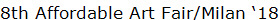 8th Affordable Art Fair/Milan 18
